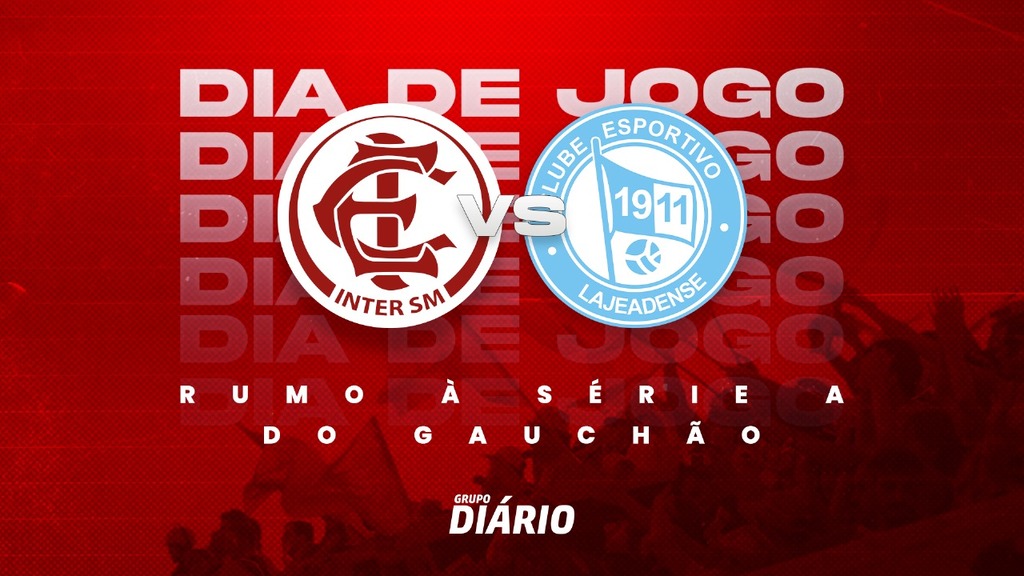 Veja como foi a cobertura de Inter-SM x Lajeadense pela estreia da Divisão de Acesso