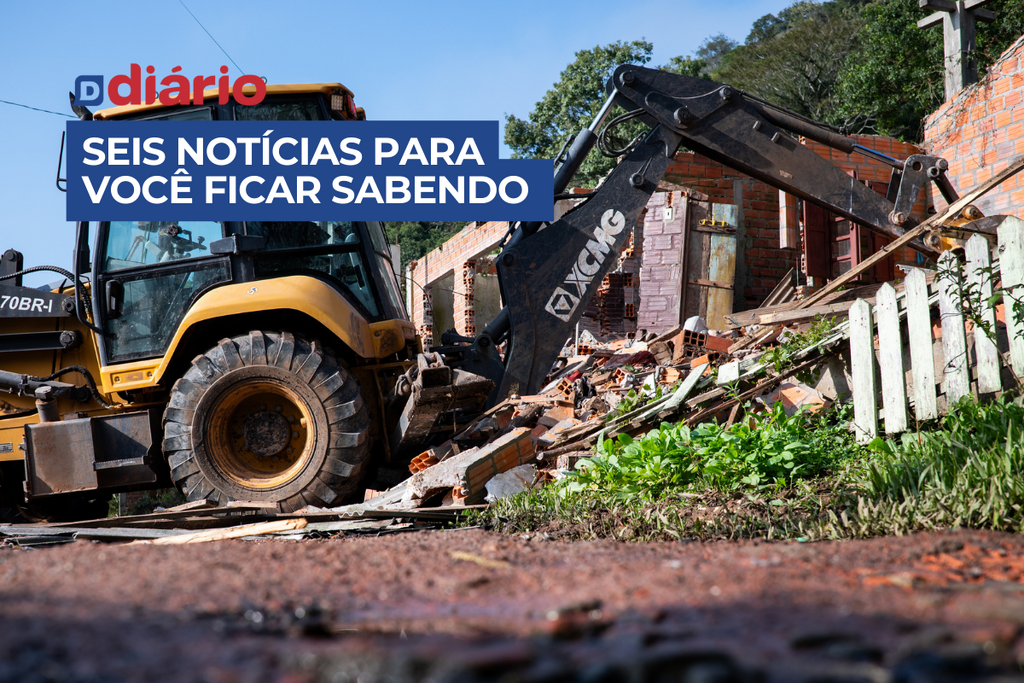 Santa Maria inicia demolição de imóveis em áreas com risco de deslizamento e outras 5 notícias pra você ficar sabendo