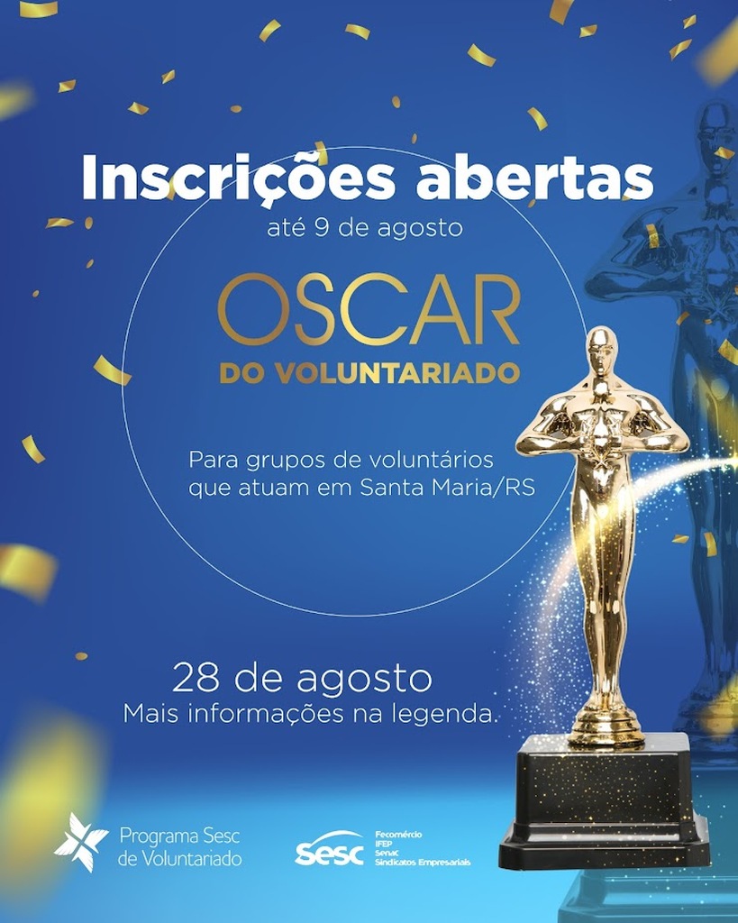 Inscrições para o Prêmio Oscar do Voluntariado, do Sesc Santa Maria, devem ser feitas até sábado