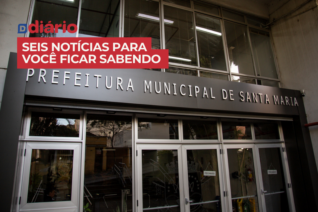 Prefeitura de Santa Maria retira projeto do 13º salário da Câmara e avalia alternativas para pagamento e outras notícias