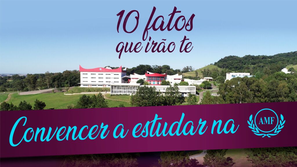 título imagem 10 motivos para querer estudar na AMF