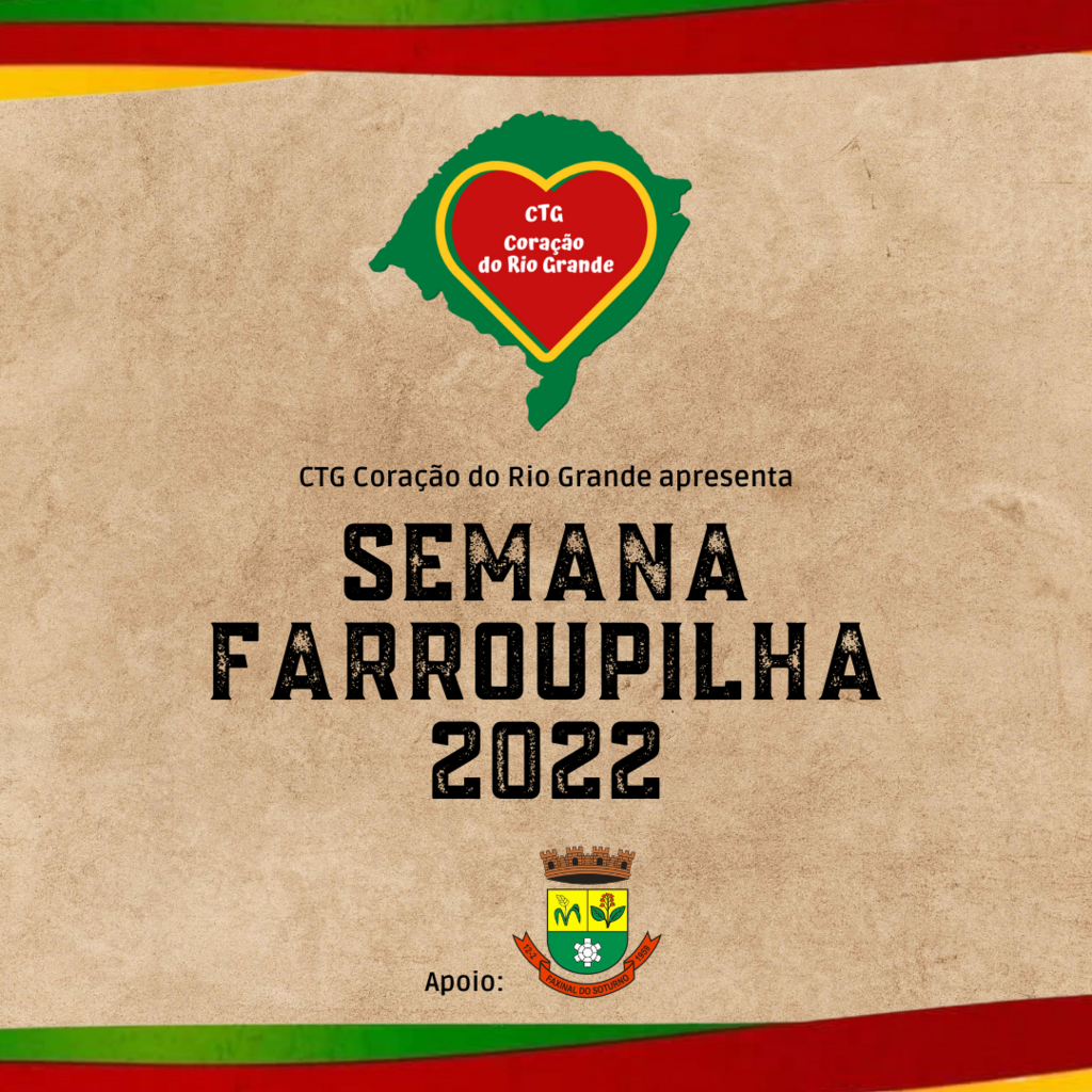 Confira a programação da Semana Farroupilha do CTG Coração do Rio Grande de Faxinal do Soturno