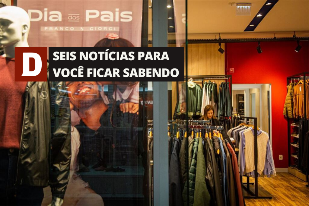 Movimento no comércio de Santa Maria aumenta com a proximidade do Dia dos Pais e outras 5 notícias