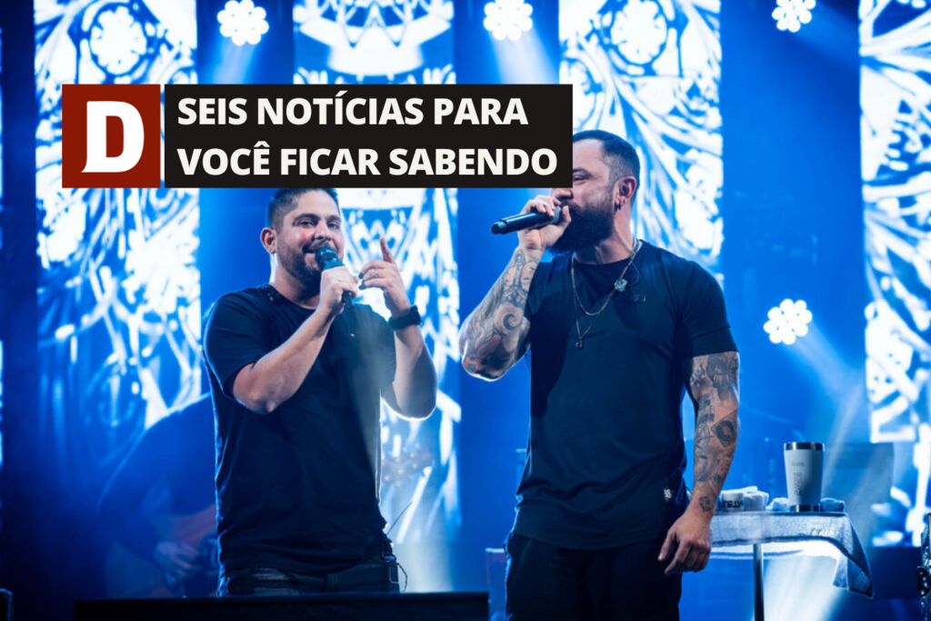 Tudo o que você precisa saber para curtir o show de Jorge e Mateus nesta sexta e outras 5 notícias