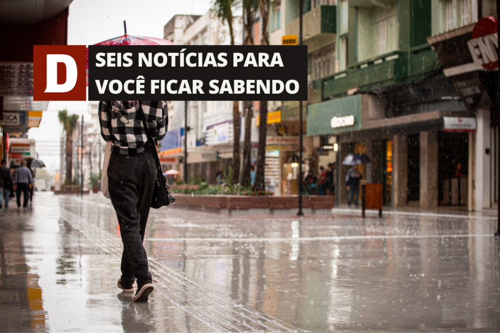Instabilidade se mantém durante boa parte da sexta-feira e outras 5 notícias