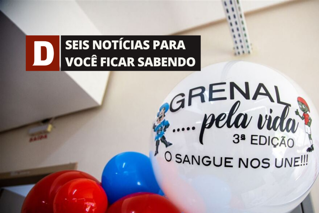 Campanha GreNal pela vida termina nesta quinta-feira em Santa Maria e outras 5 notícias