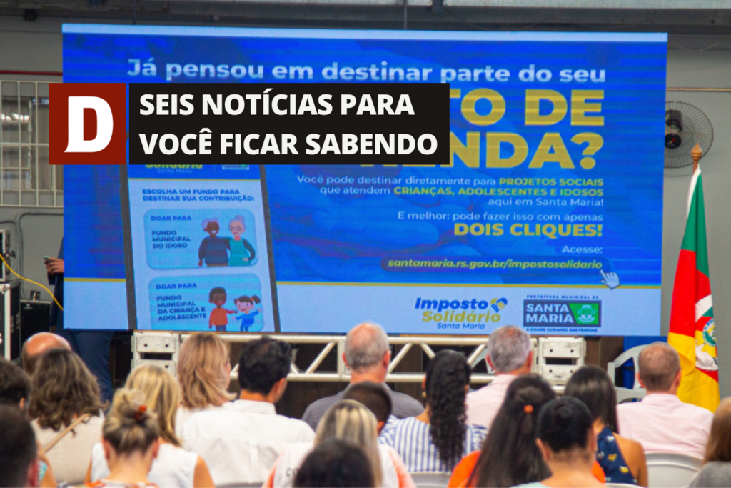 Campanha 'Imposto Solidário' termina nesta quarta-feira e outras 5 notícias