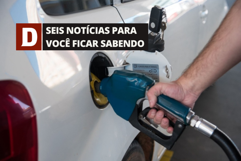 Com alta do ICMS a partir desta quinta-feira, gasolina voltará a subir e outras 5 notícias