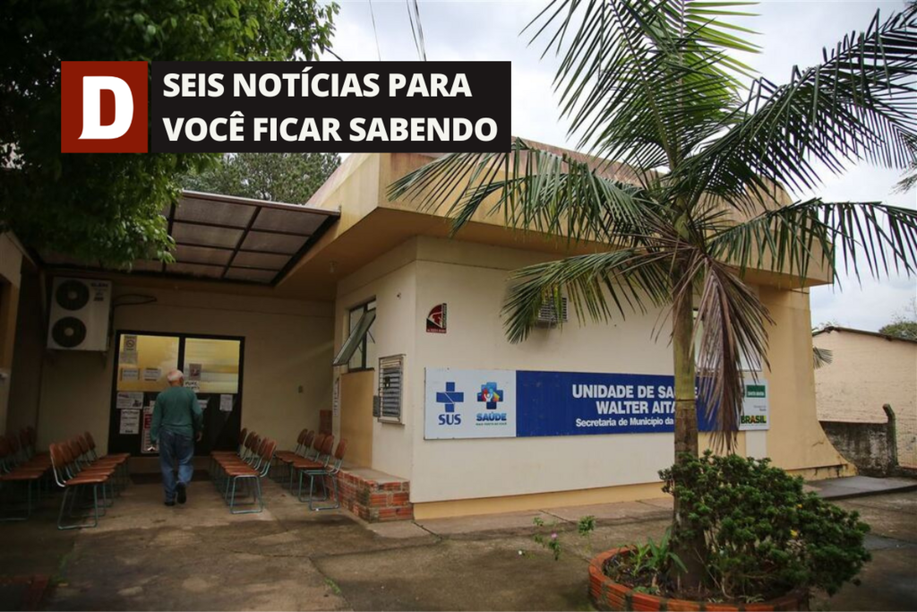UBS Walter Aita atenderá com turno estendido nesta terça-feira e outras 5 notícias