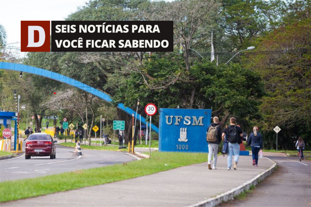 UFSM realizará reunião aberta para debater calendário acadêmico nesta quinta e outras 5 notícias